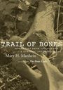 Mary H Manhein: Trail of Bones, Buch