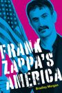 Bradley Morgan: Frank Zappa's America, Buch