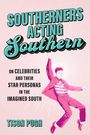 Tison Pugh: Southerners Acting Southern, Buch