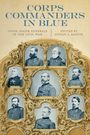 Ethan S Rafuse: Corps Commanders in Blue, Buch