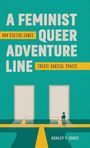 Ashley P Jones: A Feminist, Queer Adventure Line, Buch