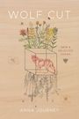 „Wolf Cut“, „New & Selected Poems“, „Anna Journey“. Ein Wolf in einem transparenten Würfel, umgeben von Blumen.