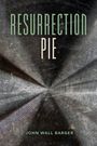 John Wall Barger: Resurrection Pie, Buch