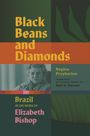 Titel: "Black Beans and Diamonds". Autorin: Regina Przybycien. Thema: Brasilien, Elizabeth Bishop. Foto einer älteren Frau.