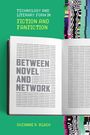 Ein Buchumschlag zeigt den Titel "Between Novel and Network" mit Binärcode und einem pixeligen, bunten Hintergrund.
