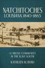 Kathleen M Byrd: Natchitoches, Louisiana, 1840-1865, Buch