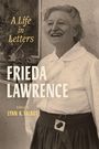 "A Life in Letters", "FRIEDA LAWRENCE", "Edited by LYNN K. TALBOT". Ältere Frau lacht neben Fenster in weißer Bluse.