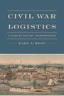 Earl J Hess: Civil War Logistics, Buch