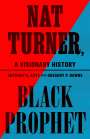 Anthony E Kaye: Nat Turner, Black Prophet, Buch