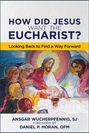 Ansgar Wucherpfennig: How Did Jesus Want the Eucharist?, Buch