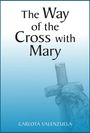 Carlota Valenzuela: The Way of the Cross with Mary, Buch