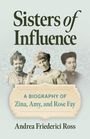 Andrea Friederici Ross: Sisters of Influence, Buch