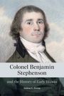 Jason Stacy: Colonel Benjamin Stephenson and the History of Early Illinois, Buch