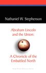 Nathaniel W. Stephenson: Abraham Lincoln and the Union, Buch