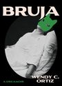 Wendy C Ortiz: Bruja, Buch