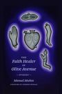Manuel Muñoz: The Faith Healer of Olive Avenue, Buch