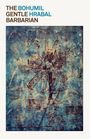 Bohumil Hrabal: Gentle Barbarian, Buch
