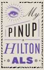 Hilton Als: My Pinup, Buch