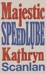 Majestic SPEED LUBE Kathryn Scanlan. Große, bunte Buchstaben in rot und blau auf hellem Hintergrund.