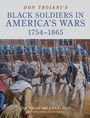John U Rees: Don Troiani's Black Soldiers in America's Wars: 1754-1865, Buch
