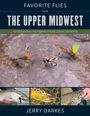 Jerry Darkes: Favorite Flies for the Upper Midwest, Buch
