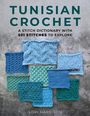 Lori Harrison: Tunisian Crochet: A Stitch Dictionary with 501 Stitches to Explore, Buch