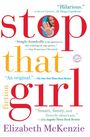 Elizabeth Mckenzie: Stop That Girl, Buch