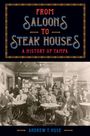 Andrew T Huse: From Saloons to Steak Houses, Buch
