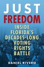 Daniel Rivero: Just Freedom, Buch
