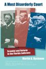 Cover eines Buches: "A Most Disorderly Court", "Scandal and Reform in the Florida Judiciary", Autor: Martin A. Dyckman. Drei farbige Richterfotos.