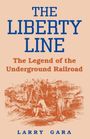 Larry Gara: The Liberty Line, Buch