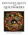 Linda Elisabeth Lapinta: Kentucky Quilts and Quiltmakers: Three Centuries of Creativity, Community, and Commerce, Buch