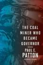 Paul E. Patton: The Coal Miner Who Became Governor, Buch