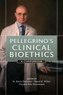 Edmund D Pellegrino: Pellegrino's Clinical Bioethics, Buch