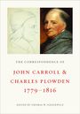 The Correspondence of John Carroll and Charles Plowden, 1779-1816, Buch
