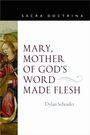 Dylan Schrader: Mary, Mother of God's Word Made Flesh, Buch