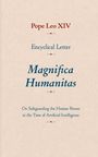 Text: "Pope Leo XIV. Encyclical Letter. Magnifica Humanitas. On Safeguarding the Human Person in the Time of Artificial Intelligence."