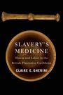 Claire E Gherini: Slavery's Medicine, Buch