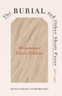 "The Burial and Other Short Prose 1963-1994," Mohammed Khaïr-Eddine, Translator: Conor Bracken. Beige Wellenmuster.