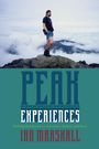 „PEAK EXPERIENCES“, „Walking Meditations on Literature, Nature, and Need“, Ian Marshall. Mann auf Berggipfel mit Wolken.