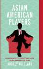 Audrey Wu Clark: Asian American Players, Buch