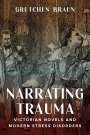 Gretchen Braun: Narrating Trauma, Buch