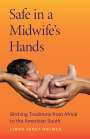 Linda Janet Holmes: Safe in a Midwife's Hands, Buch
