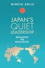 Mireya Solis: Japan's Quiet Leadership, Buch