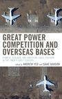 Andrew Yeo: Great Power Competition and Overseas Bases, Buch