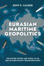 Text: „EURASIAN MARITIME GEOPOLITICS“ mit Autor Kent E. Calder. Hintergrund zeigt Schiffe auf einem blauen Meer.
