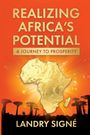 "REALIZING AFRICA'S POTENTIAL: A JOURNEY TO PROSPERITY" in gold mit einer goldenen Afrikakarte auf orange-rotem Hintergrund. Silhouetten von Bäumen.