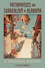 "Pataphysics and Surrealism in Alabama: A Cultural History" von Steven Harris. Eine surreale Collage mit Menschen und Tieren.
