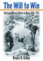 „The Will to Win: American Military Advisors in Korea, 1946–1953“, Bryan R. Gibby. Schwarzweißfoto von Soldaten im Wald.