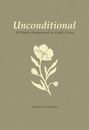Titel: "Unconditional: 52 Weeks Immersed in God's Love". Autor: Shannon Zelinka. Blume als Illustration.